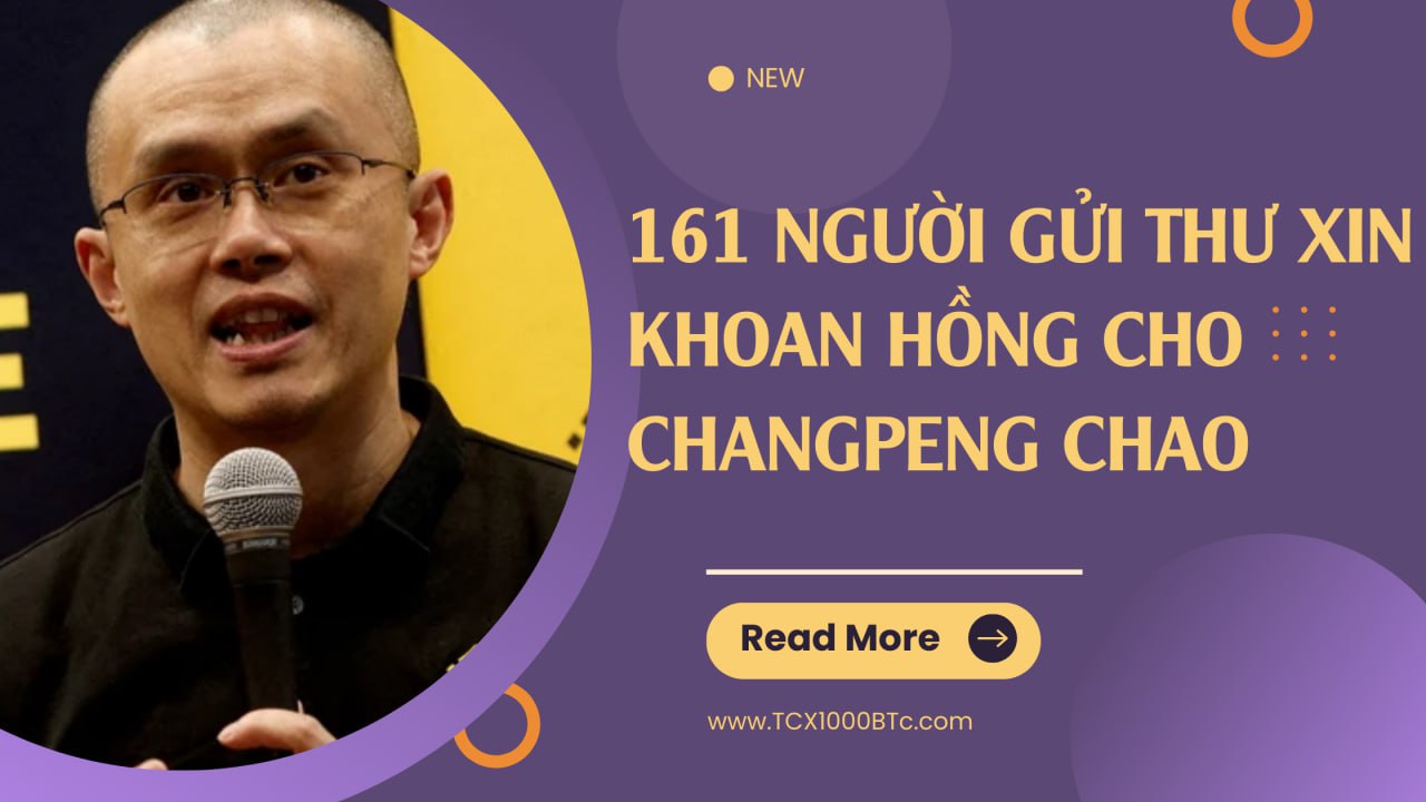 161 Người Gửi Thư Xin Khoan Hồng Cho Changpeng Chao 