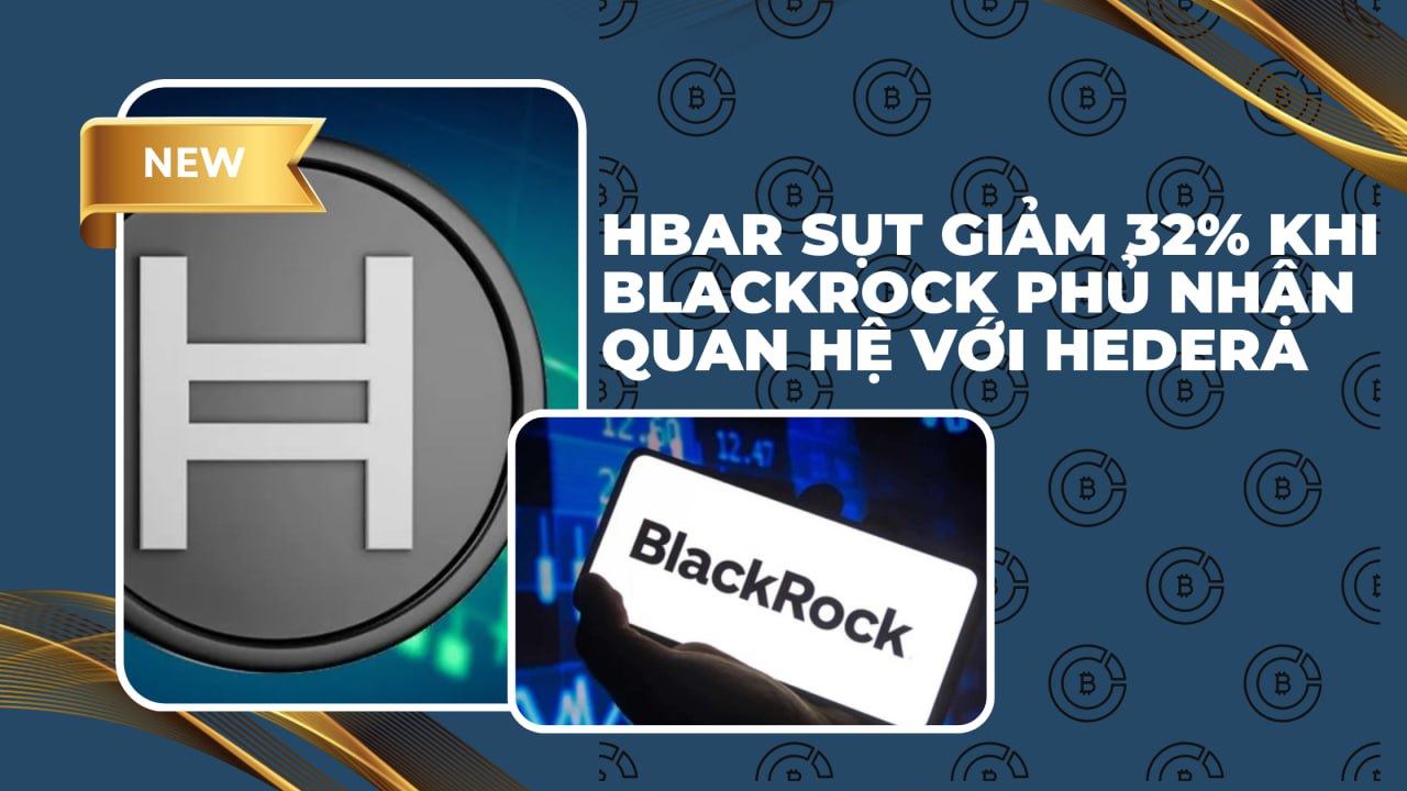 HBAR Sụt Giảm 32% khi BlackRock Phủ Nhận Quan Hệ với Hedera