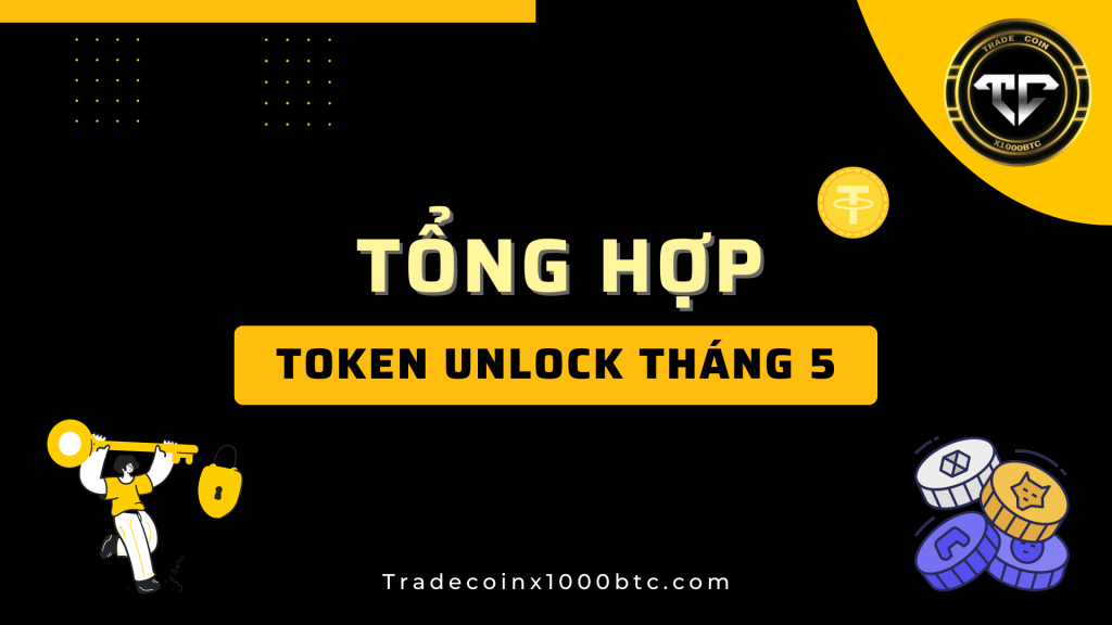 Lịch Token Unlock Đáng Chú Ý Nhất Tháng 5/2024