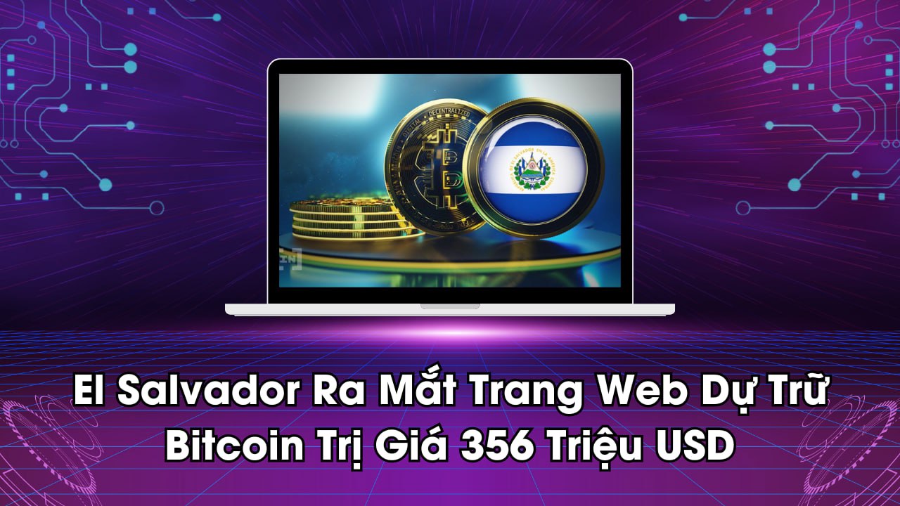 El Salvador Ra Mắt Trang Web Dự Trữ Bitcoin Trị Giá 356 Triệu USD