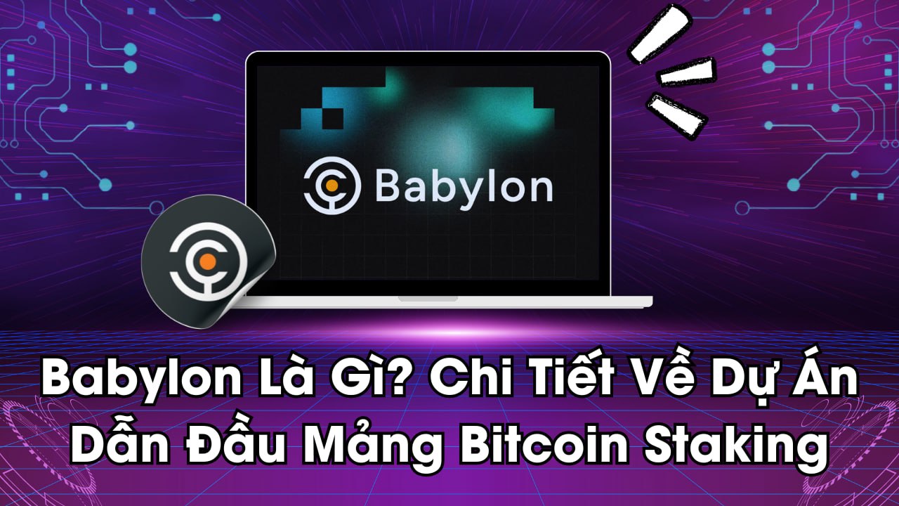 Bapylon Là Gì? Chi Tiết Về Dự Án Dẫn Đầu Mảng Bitcoin Staking