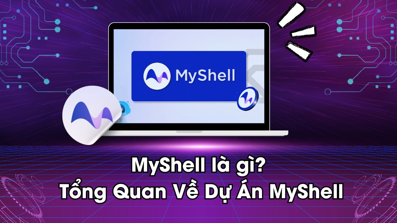 MyShell là gì? Tổng Quan Về Dự Án MyShell