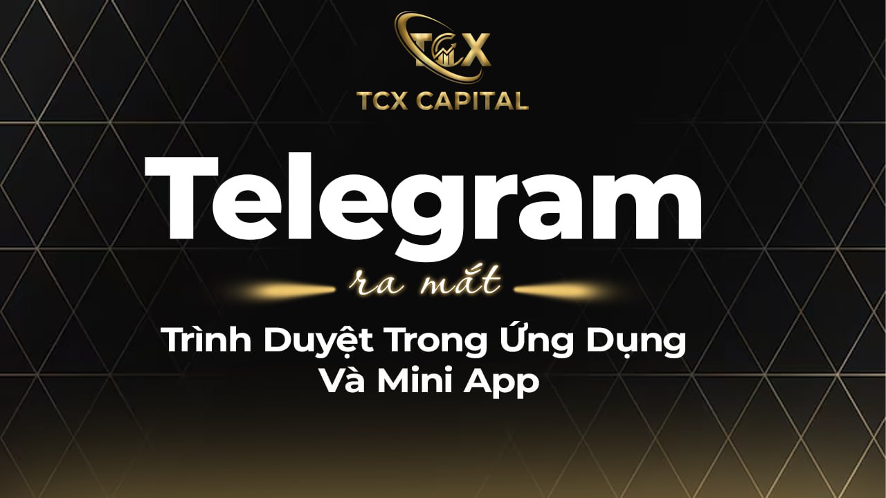 Telegram Ra Mắt Trình Duyệt Trong Ứng Dụng Và Mini App