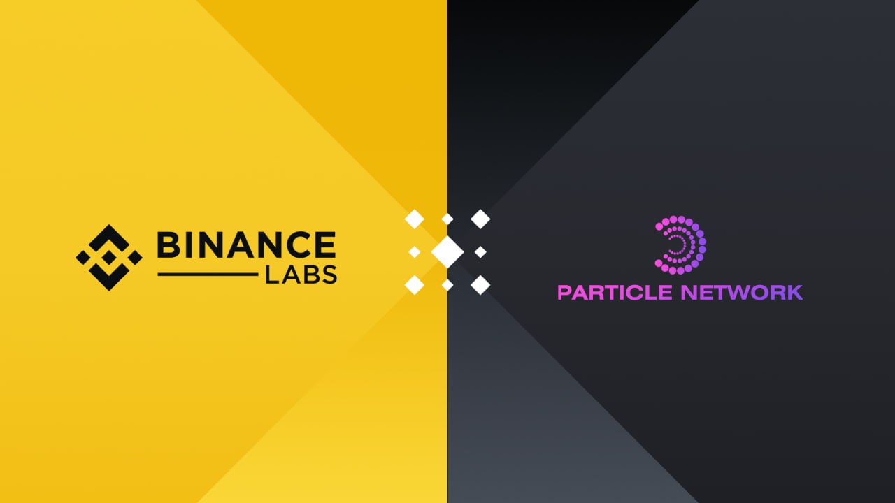 Binance Labs Công Bố Đầu Tư Vào Dự ÁN Particle Network