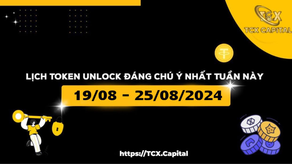 Lịch Token Unlock Đáng Chú Ý Nhất Tuần Này (19/08 - 25/08/2024)