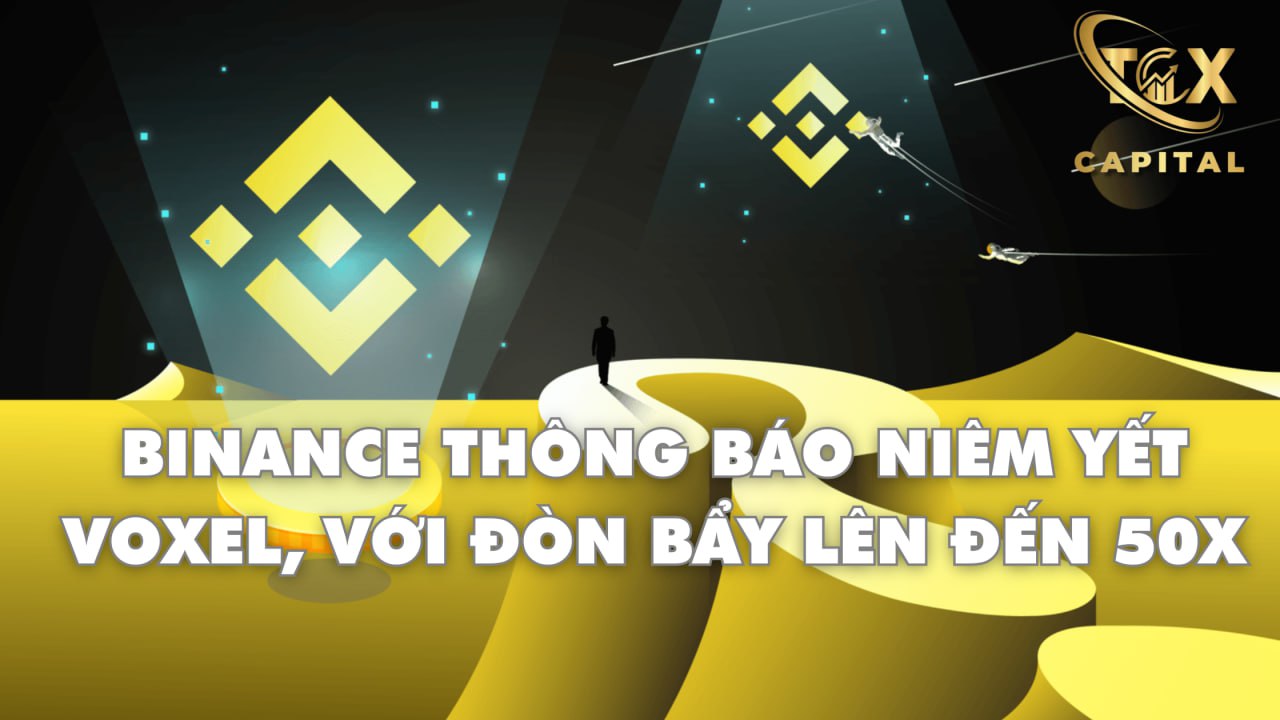 Binance Thông Báo Niêm Yết VOXEL, Với Đòn Bẩy Lên Đến 50X