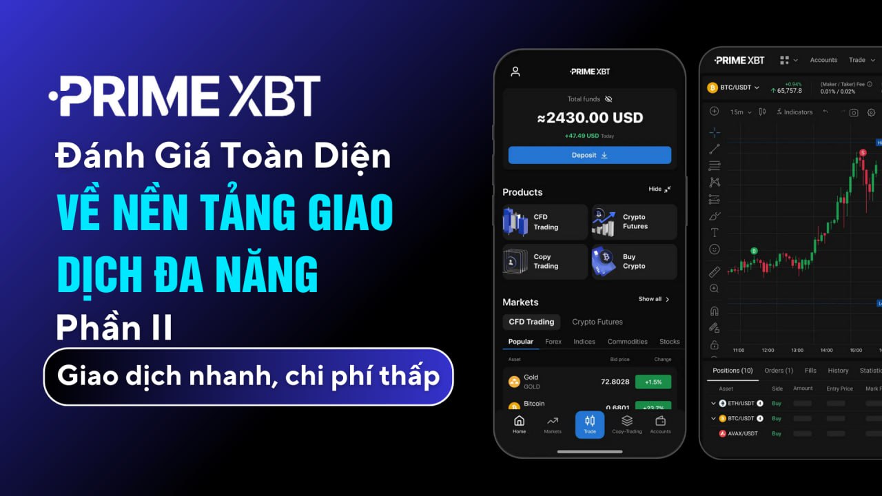 PrimeXBT: Đánh Giá Toàn Diện Về Nền Tảng Giao Dịch Đa Năng Phần II