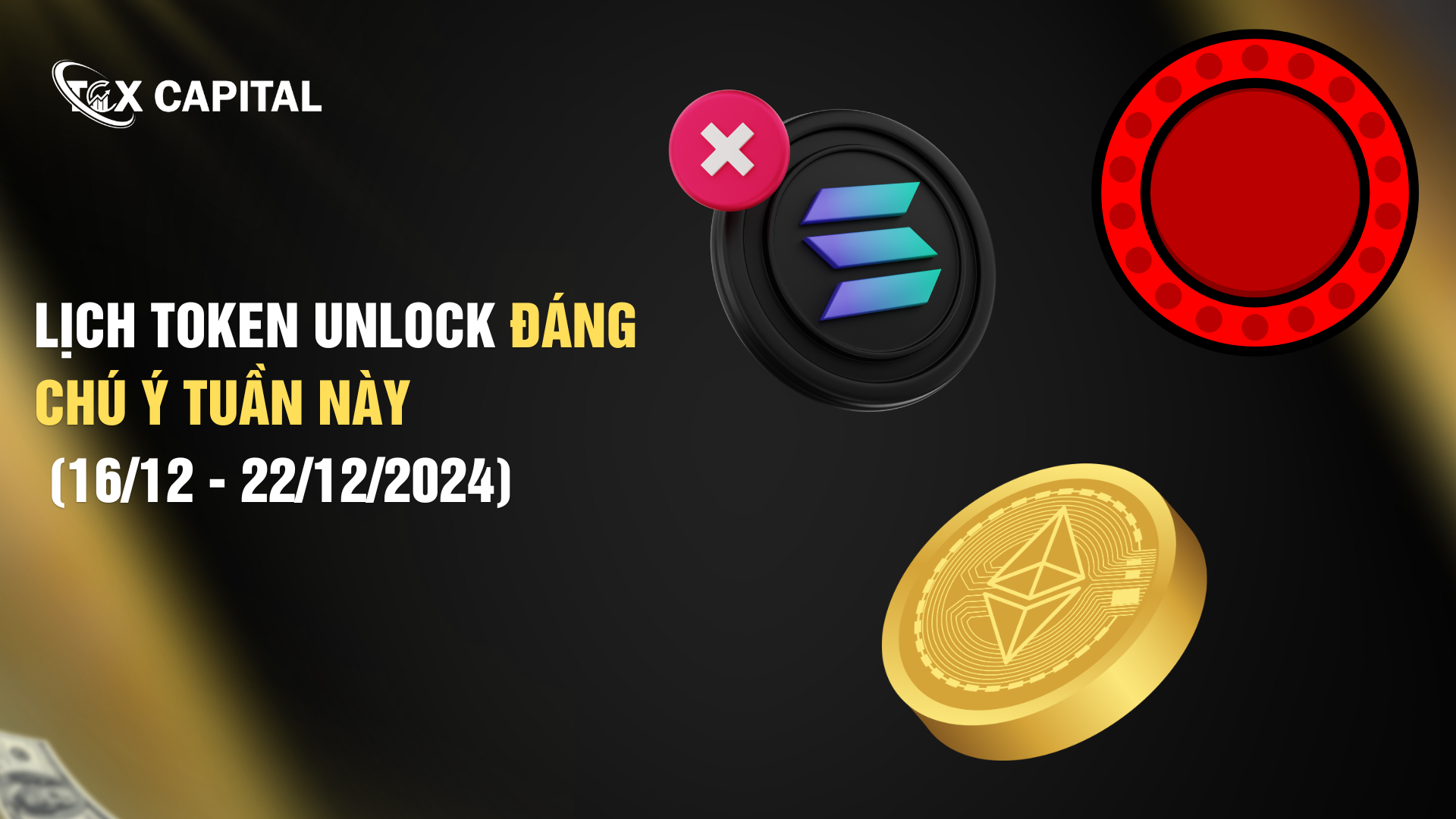 Lịch Token Unlock Đáng Chú Ý Tuần Này (16/12 - 22/12/2024)