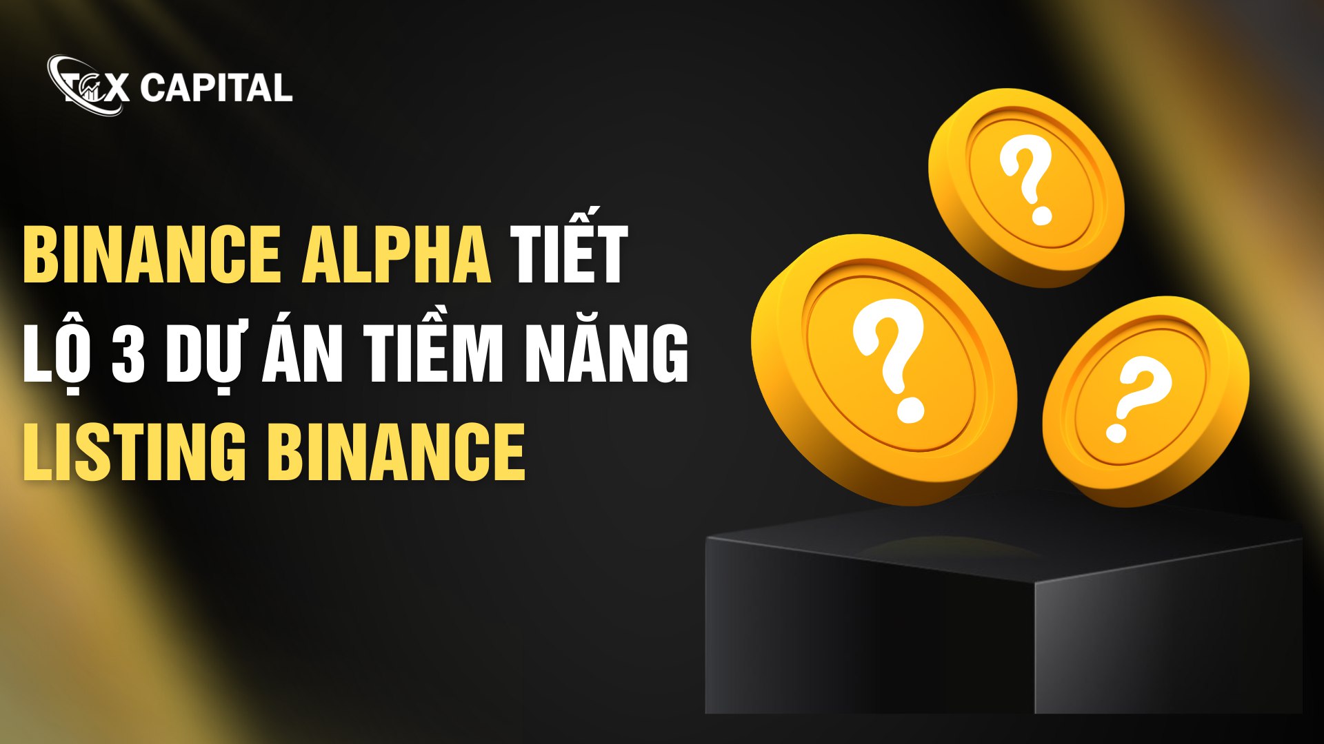 Binance Alpha Tiết Lộ 3 Dự Án Tiềm Năng Listing Binance 