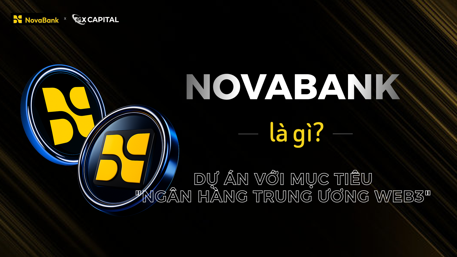 NovaBank là gì? Review chi tiết từ A-Z dự án "Ngân hàng Trung ương Web3" năm 2025