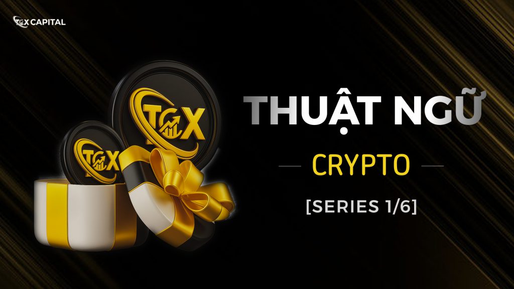 Thuật ngữ trading: 15 từ anh em sẽ gặp ngay ngày đầu tham gia crypto